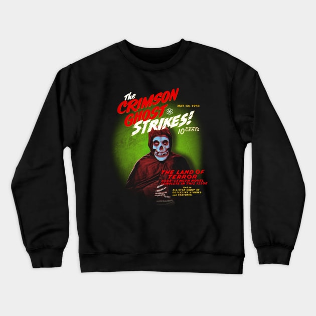 The Crimson Ghost Strikes! Crewneck Sweatshirt by UnlovelyFrankenstein